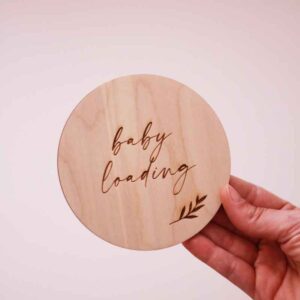 'Baby Loading' Wooden Disc